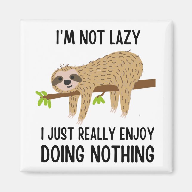Lazy Sloth Doing Nothing Magnet (Vorne)