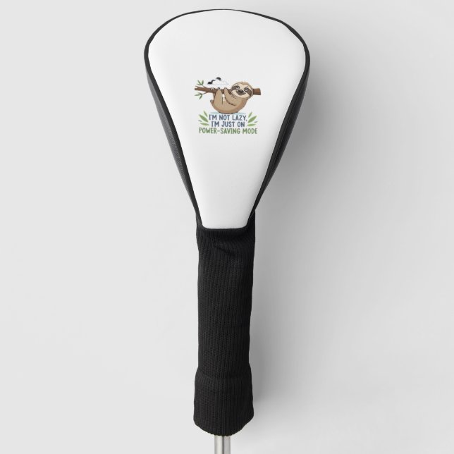 Lazy Sloth, I'm not lazy I'm just on power-saving  Golf Headcover (Vorderseite)