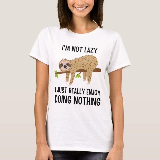 Lazy Sloth tut nichts T-Shirt (Vorderseite)
