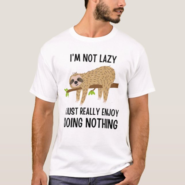 Lazy Sloth tut nichts T-Shirt (Vorderseite)