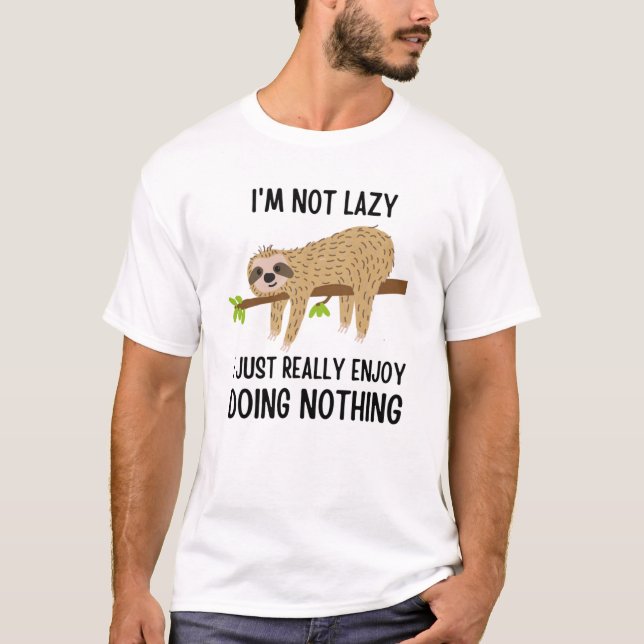 Lazy Sloth tut nichts T-Shirt (Vorderseite)
