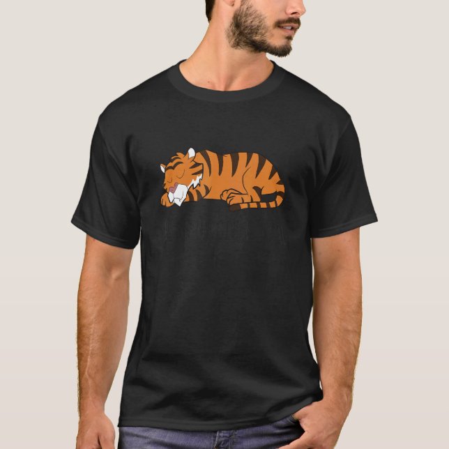 Lazy Tiger The Struggle Is Real  Tiger T-Shirt (Vorderseite)