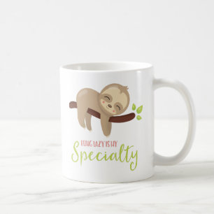 Lazy zu sein ist mein Niedlicher Faultier Kaffeetasse