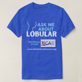 LBCA Fragte mich über lobulären Brustkrebs T-Shirt
