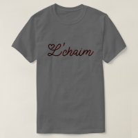 L'Chaim - T-shirt hébreu à vie