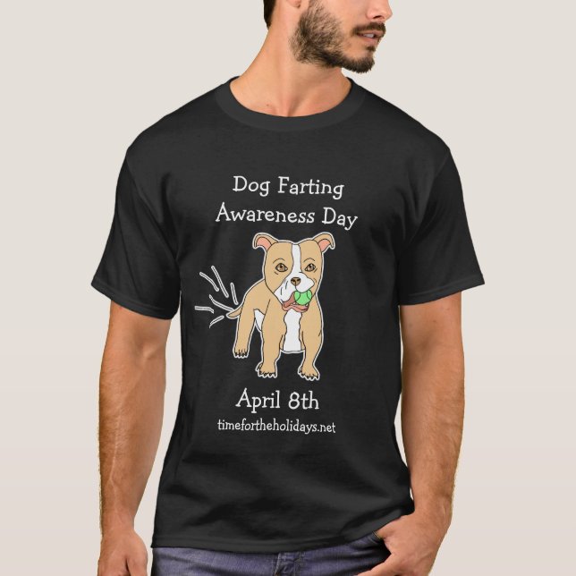 Le 8 avril est Dog Farting Awareness Day T-Shirt (Devant)