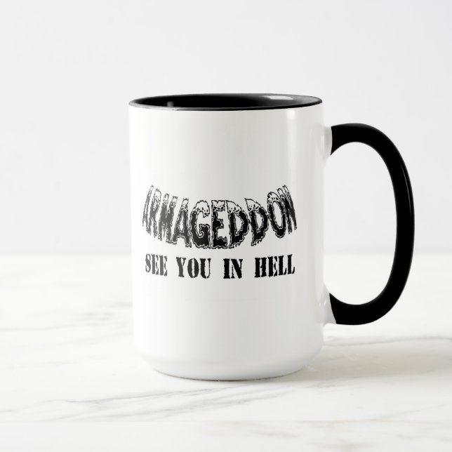 Le "Armageddon vous voient tasse dans enfer" (Droite)