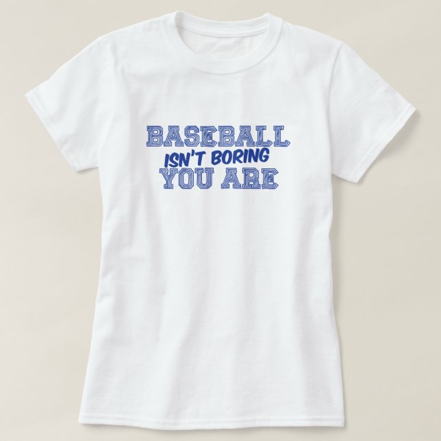 Le baseball n'est pas un T-shirt ennuyeux (Design devant)
