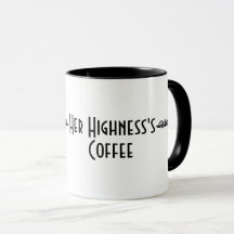 "Le café de Son Altesse" Mug