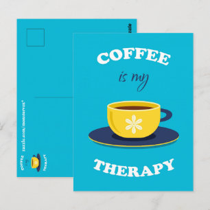 Le Café Est Ma Carte Postale Thérapeutique