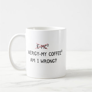 Le café est mon énergie - Physique drôle Mug