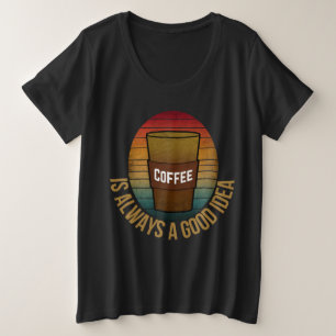 LE CAFÉ EST TOUJOURS UNE BONNE IDÉE