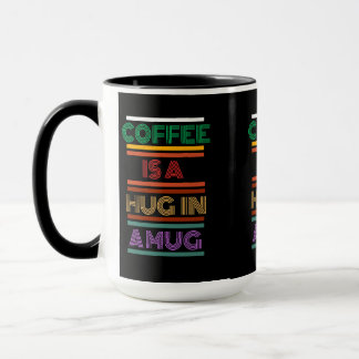 Le café est un câlin dans une tasse