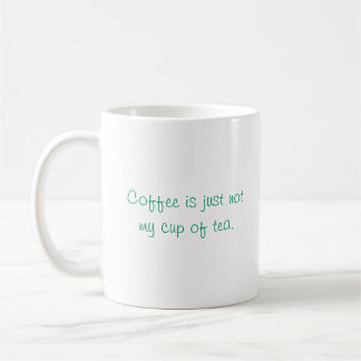 Le café n'est pas juste ma tasse de thé