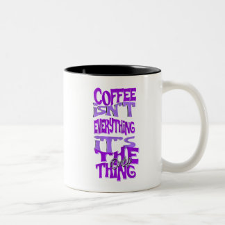 Le café n'est pas tout Mug