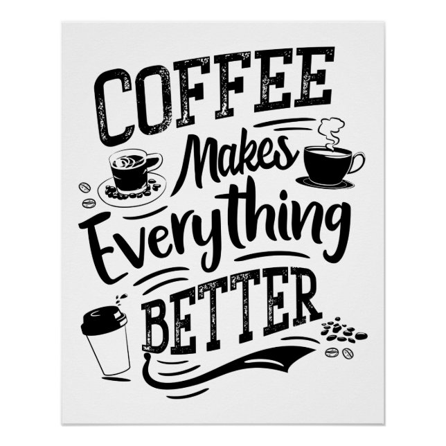 Le café rend tout mieux - Poster de Barista (Devant)