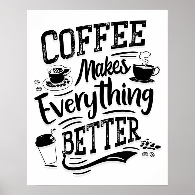 Le café rend tout mieux - Poster de Barista (Devant)