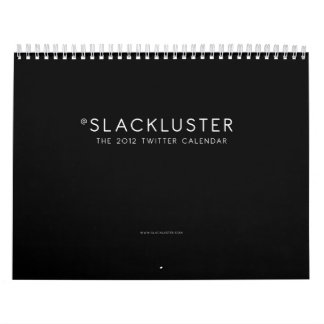 Le calendrier de gazouillement de Slackluster 2012