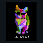 Le Chat French Modern Art cooler Pop Art Kitty Cat Poster<br><div class="desc">Le Chat Französisch Wort für Katzenmotto mit einem niedlichen Pop Kunst bunt Design einer coolen Katze mit Sonnenbrille. Funky moderne Kunst für Katzenliebhaber überall.</div>