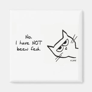 Le chat n'a PAS été nourri - Drôle Aimant Chat