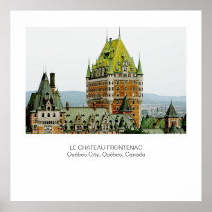 Le Chateau Frontenac, Québec-Stadt Poster