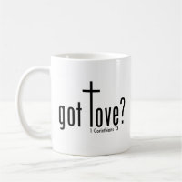 Le chrétien "a obtenu l'amour ?" Tasse