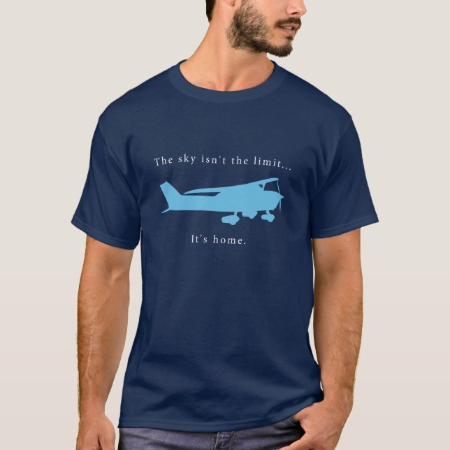 Le ciel n'est pas la limite. C'est maison. T-shirt (Devant)