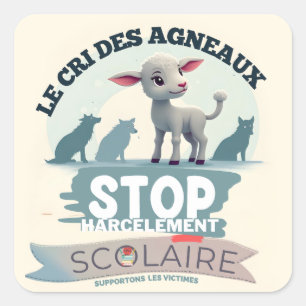 Le Cri des Agneaux: Stopp harcèlement scolaire Quadratischer Aufkleber