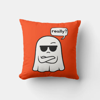 Le fantôme sarcastique "Vraiment ?" Coussin décora