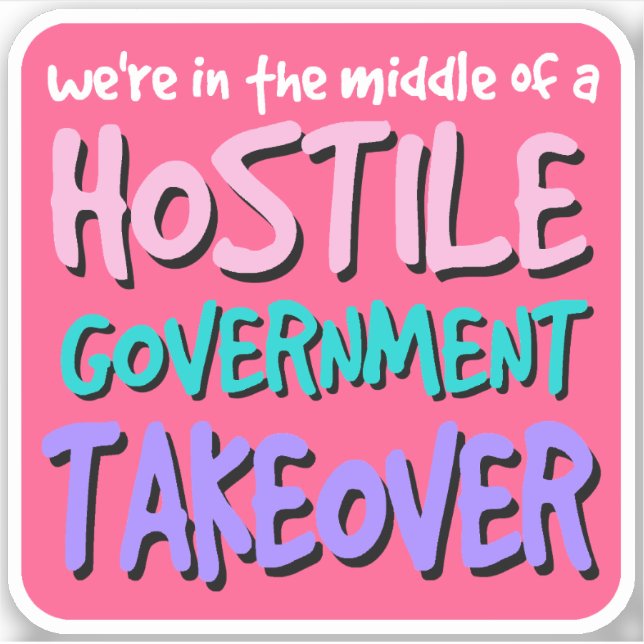 Le gouvernement Hostile Takeover Vinyl Sticker (Devant)