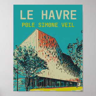 Le Havre France, Stange Simone Veil Poster