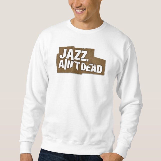 Le JAZZ N'EST PAS sweatshirt unisexe de logo MORT (Devant)