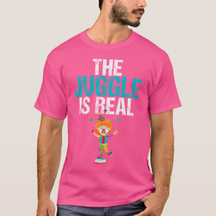 Le jonglage est réel Tshirt de jonglage Cirque Uni