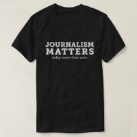 Le journalisme importe aujourd'hui le T-shirt des