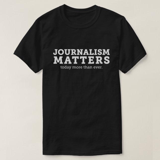 Le journalisme importe aujourd'hui le T-shirt des (Design devant)