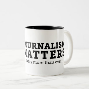 Le journalisme importe aujourd'hui tasse