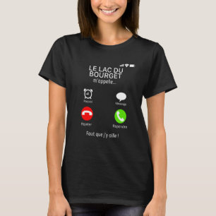 Le Lac Du Bourget M'aime Faut Que J'y Ax Peaching T-Shirt