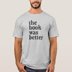 Le livre était meilleur T-shirt