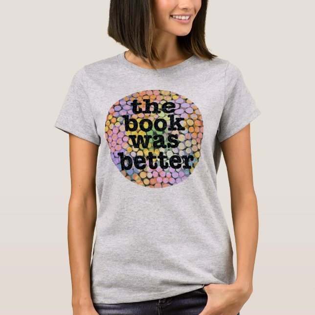 Le Livre Était Meilleur T-shirt (Devant)