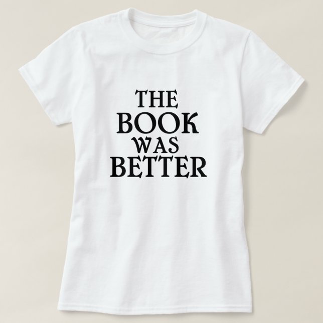 Le livre était un meilleur T-shirt (Design devant)