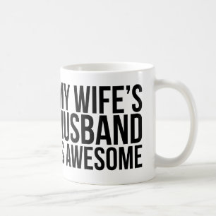 Le mari de mon épouse est tasse impressionnante