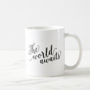Le monde attend la tasse de