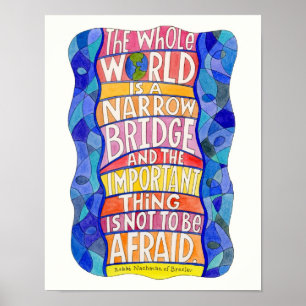 Le monde entier est un pont étroit Affiche d'art