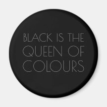 Le noir est la reine des couleurs - Magnet typogra