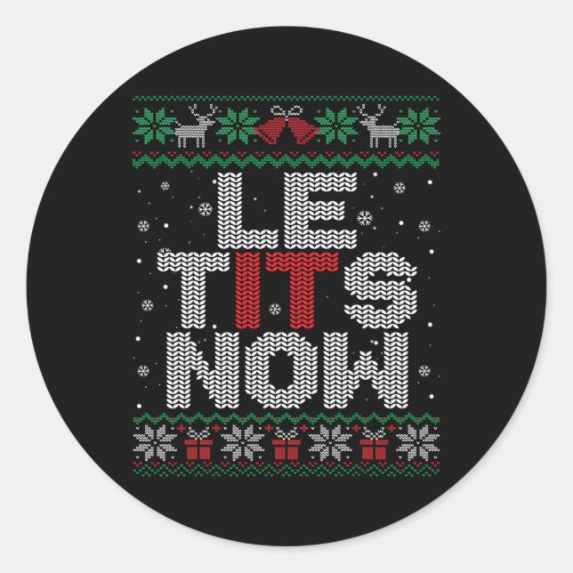 Le Now Funny Xmas Let It Snow Ugly Christmas Sweat Runder Aufkleber (Vorderseite)