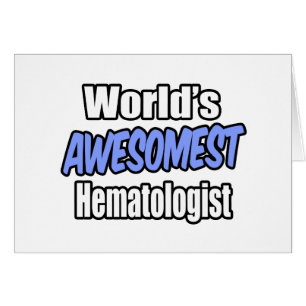 Le plus grand hématologue du monde