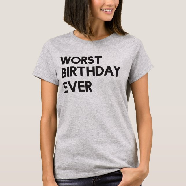 Le plus mauvais T-shirt d'anniversaire jamais (Devant)