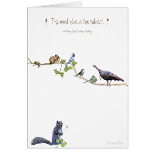 Le plus vivant est le plus sauvage.~Henry David Th