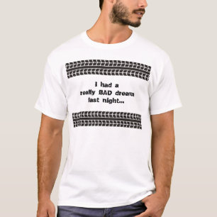 Le pneu dépiste le mauvais T-shirt rêveur