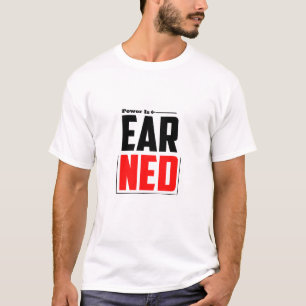 Le pouvoir est mérité - T-Shirt de gym
